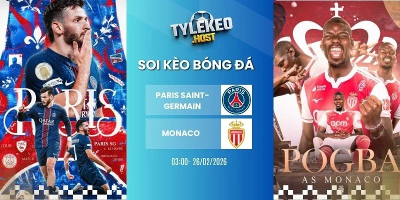 Tỷ lệ kèo nhà cái Paris Saint-Germain vs Monaco - Cup C1, 26/02/2026